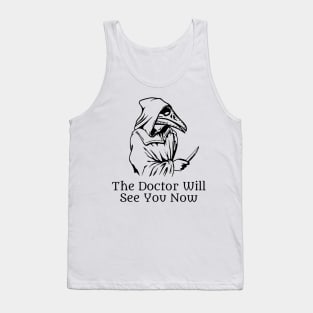Doctor will see you now Tank Top